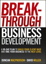 Breakthrough Business Development - Duncan Macpherson, David Miller