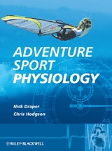 Adventure Sport Physiology -  Nick Draper,  Christopher Hodgson