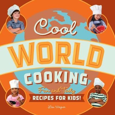 Cool World Cooking - Lisa Wagner