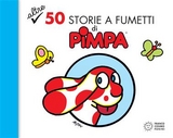 Altre 50 storie a fumetti di Pimpa - Francesco Tullio-Altan