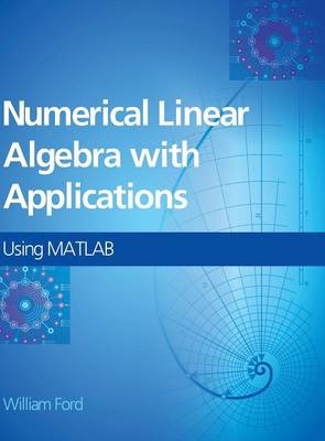 Numerical Linear Algebra with Applications - William Ford