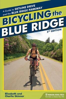 Bicycling the Blue Ridge - Elizabeth Skinner, Charlie Skinner