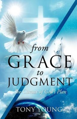 From Grace to Judgment - Tony Young