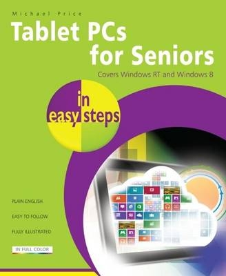 Tablet PCs for Seniors in Easy Steps - Michael Price