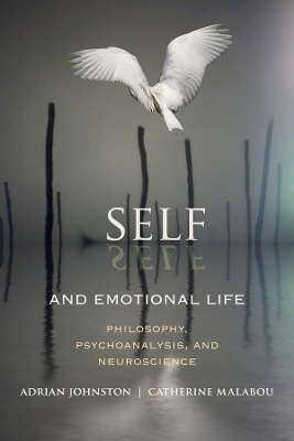 Self and Emotional Life - Adrian Johnston, Catherine Malabou