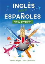 Curso de Inglés, Inglés para Españoles, Nivel Superior - Debra Hillman, Carmelo Mangano