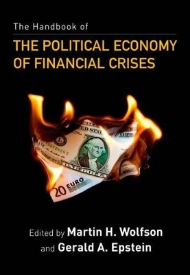 The Handbook of the Political Economy of Financial Crises - 