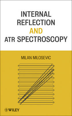 Internal Reflection and ATR Spectroscopy - M Milosevic