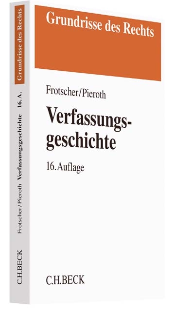 Verfassungsgeschichte - Werner Frotscher, Bodo Pieroth