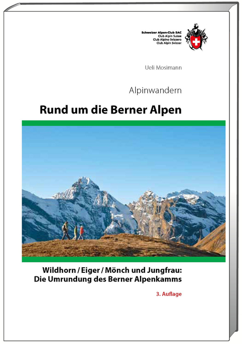 Rund um die Berner Alpen - Ueli Mosimann