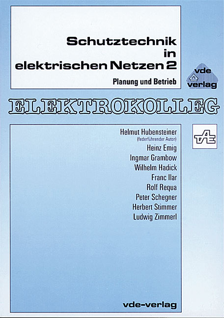 Schutztechnik in elektrischen Netzen - Helmut u.a. Hubensteiner