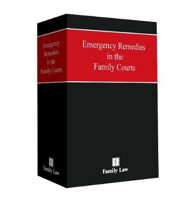 Emergency Remedies in the Family Courts - 