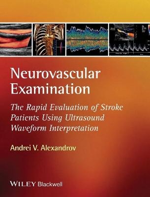 Neurovascular Examination - Andrei V. Alexandrov