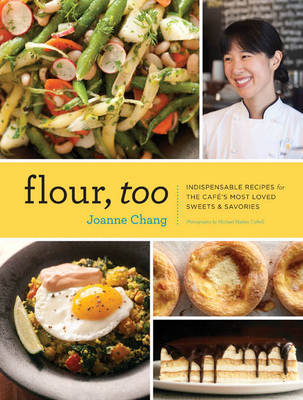 Flour, Too - Joanne Chang