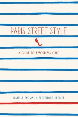 Paris Street Style - Isabelle Thomas, Frederique Veysset