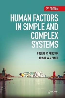 Human Factors in Simple and Complex Systems - Robert W. Proctor, Trisha Van Zandt