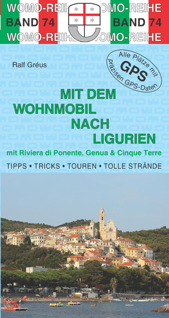 Mit dem Wohnmobil nach Ligurien - Ralf Gréus