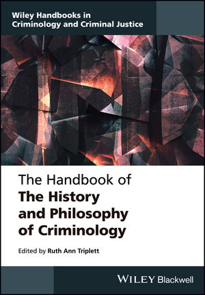 The Handbook of the History and Philosophy of Criminology - 