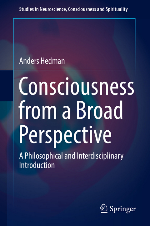 Consciousness from a Broad Perspective - Anders Hedman