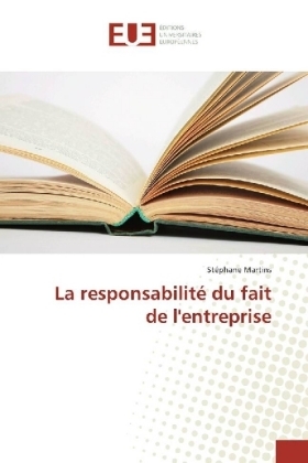 La responsabilitÃ© du fait de l'entreprise - StÃ©phane Martins