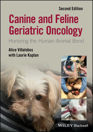 Canine and Feline Geriatric Oncology - Alice Villalobos, Laurie Kaplan