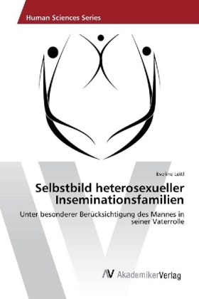 Selbstbild heterosexueller Inseminationsfamilien - Eveline Leitl