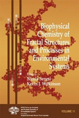 Biophysical Chemistry of Fractal Structures and Processes in Environmental Systems - 