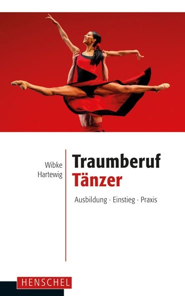 Traumberuf Tänzer - Wibke Hartewig