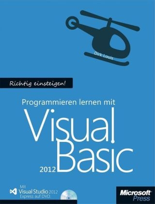Richtig einsteigen: Programmieren lernen mit Visual Basic. Mit Visual Studio Express 2013 - Rainer G. Haselier