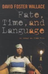 Fate, Time, and Language - David Wallace