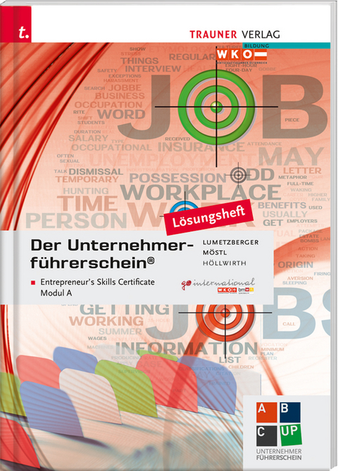 Der Unternehmerführerschein - Entrepreneur's Skills Certificate, Modul A Lösungsheft - Kurt Lumetzberger, Rainer Möstl, Mario Höllwirth