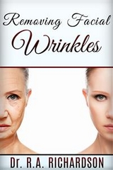 Removing Facial Wrinkles - Dr. R. A Richardson