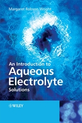 Introduction to Aqueous Electrolyte Solutions -  Margaret Robson Wright