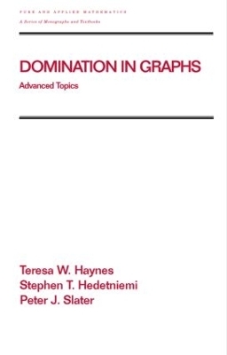 Domination in Graphs - Teresa W. Haynes, Stephen Hedetniemi, Peter Slater