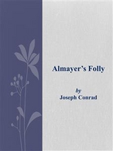 Almayer's Folly - Joseph Conrad