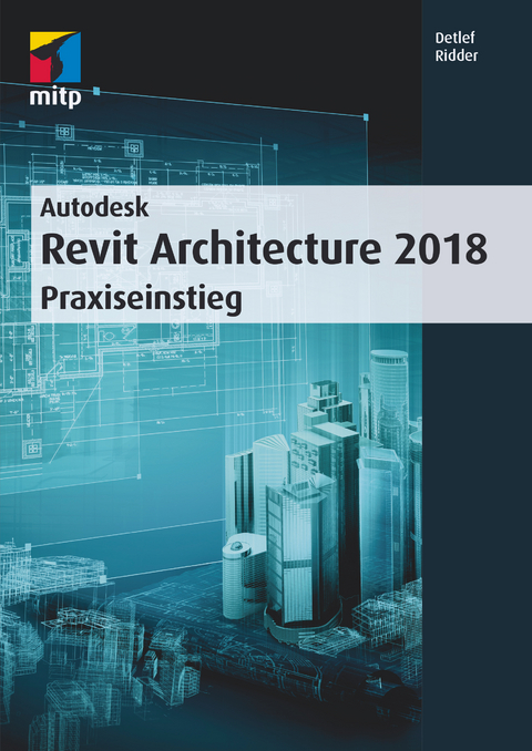 Autodesk Revit Architecture 2018 - Detlef Ridder