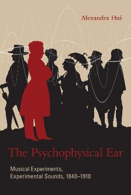 The Psychophysical Ear - Alexandra Hui