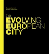 The Evolving European City - Introduction - Giovanni Chiaramonte, Giuseppe Marinoni