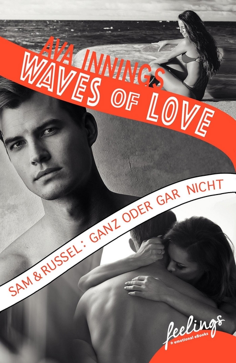 Waves of Love - Sam & Russel: Ganz oder gar nicht - Ava Innings