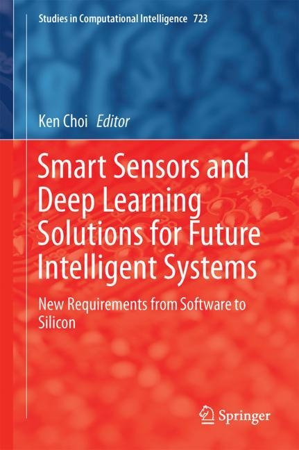 Smart Sensors and Deep Learning Solutions for Future Intelligent Systems - 