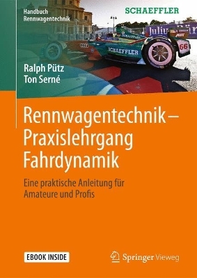 Rennwagentechnik - Praxislehrgang Fahrdynamik - Ralph Pütz, Ton Serné