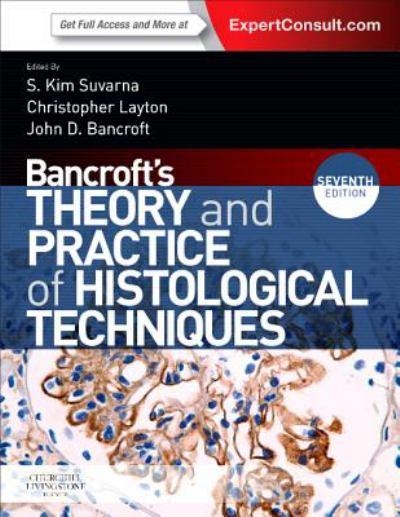 Bancroft's Theory and Practice of Histological Techniques - 