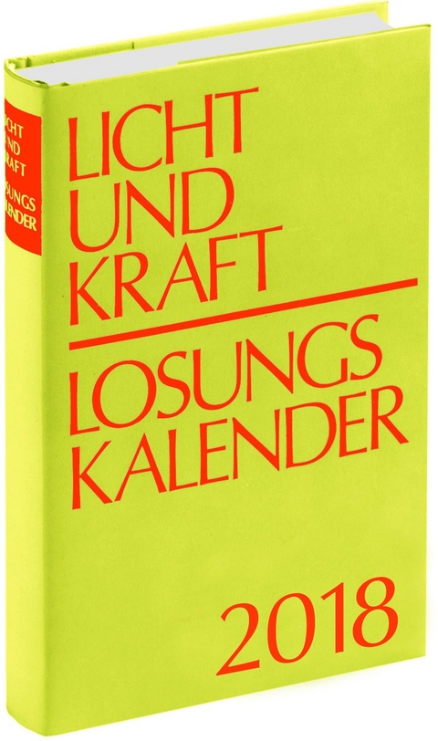 Licht und Kraft/Losungskalender 2018 Reiseausgabe in Monatsheften - 