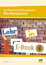 Das Rechtschreibfundament: Wortbausteine - Uta Livonius