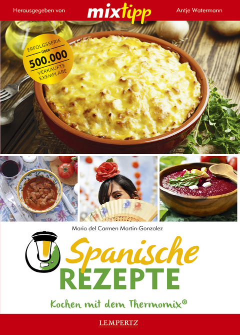 mixtipp Spanische Rezepte: Kochen mit dem Thermomix - Maria del Carmen Martin-Gonzalez