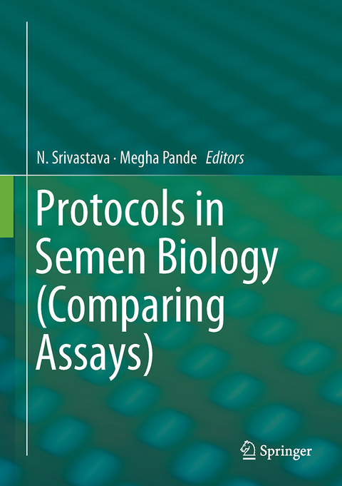 Protocols in Semen Biology (Comparing Assays) - 