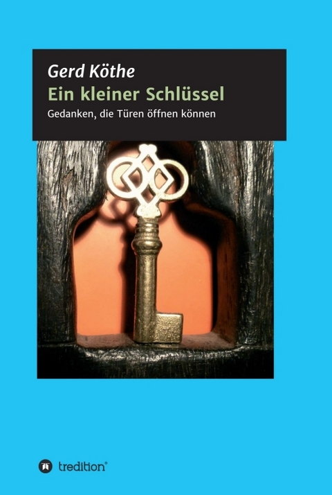 Ein kleiner Schlüssel - Gerd Köthe