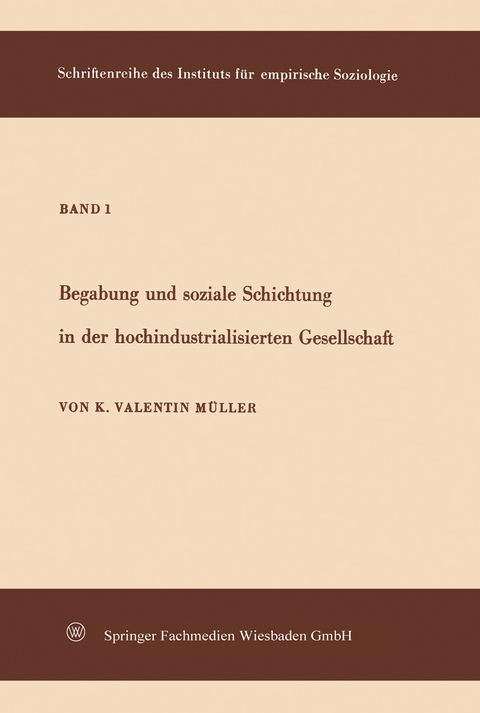 Begabung und soziale Schichtung in der hochindustrialisierten Gesellschaft - Karl Valentin Müller