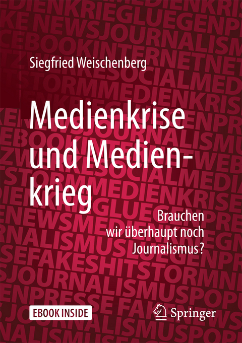 Medienkrise und Medienkrieg - Siegfried Weischenberg