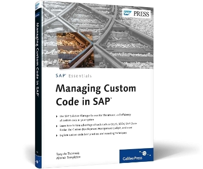 Managing Custom Code in SAP - Alisdair Templeton, Tony de Thomasis